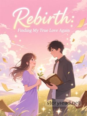Rebirth: Finding My True Love Again